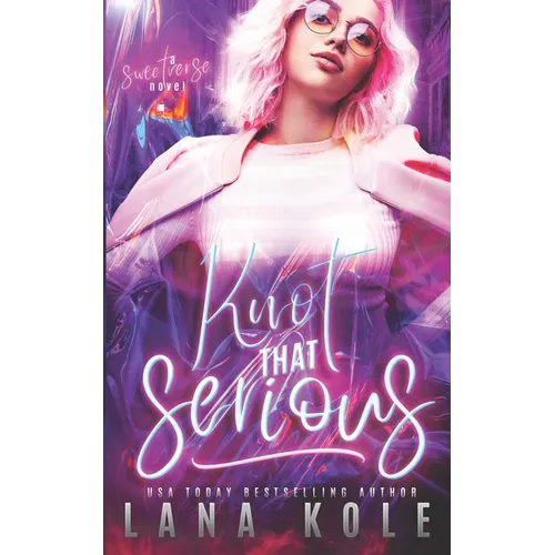 Knot That Serious - Paperback