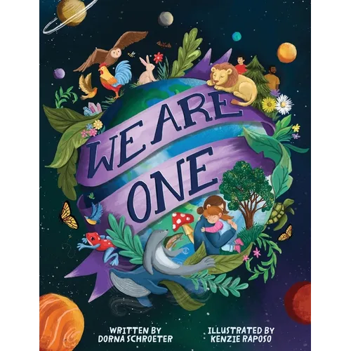 We Are One: A User's Guide for Young Earthlings - Paperback