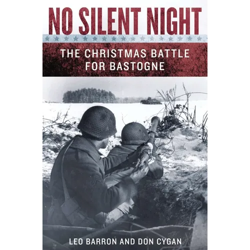 No Silent Night: The Christmas Battle For Bastogne - Paperback