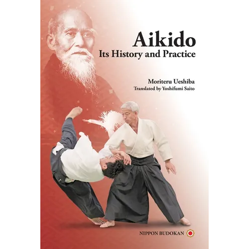 Aikido - Its History and Practice - Paperback