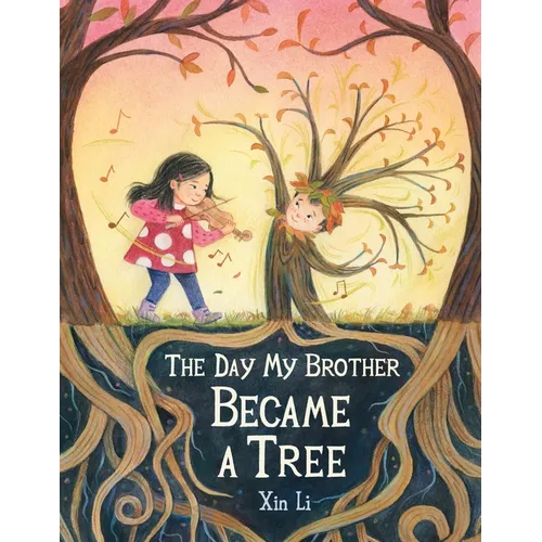 The Day My Brother Became a Tree - Hardcover
