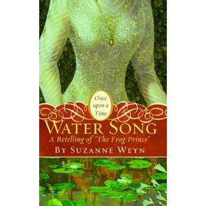 Water Song: A Retelling of the Frog Prince - Paperback