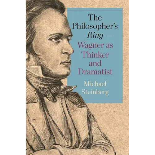 The Philosopher's Ring--Wagner as Thinker and Dramatist - Paperback