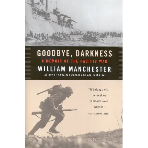 Goodbye Darkness: A Memoir of the Pacific War - Paperback