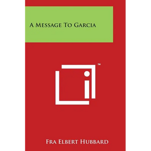 A Message to Garcia - Paperback