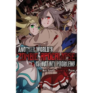 Another World's Zombie Apocalypse Is Not My Problem! - Paperback