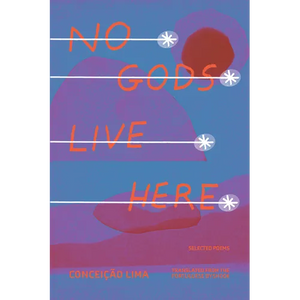No Gods Live Here: Poems - Paperback