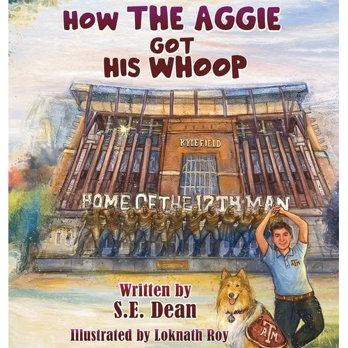 How the Aggie Got His Whoop - Hardcover