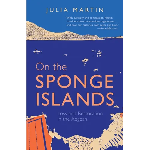 On the Sponge Islands: Loss and Restoration in the Aegean - Paperback
