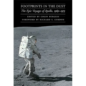 Footprints in the Dust: The Epic Voyages of Apollo, 1969-1975 - Hardcover