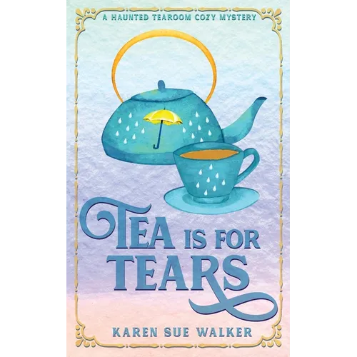 Tea is for Tears - Paperback