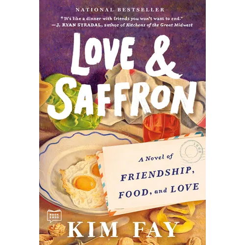 Love & Saffron: A Novel of Friendship, Food, and Love - Paperback