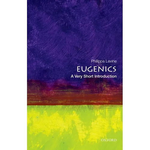 Eugenics: A Very Short Introduction - Paperback