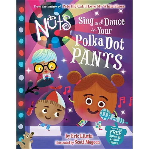 The Nuts: Sing and Dance in Your Polka-Dot Pants - Hardcover