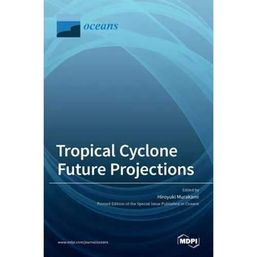 Tropical Cyclone Future Projections - Hardcover