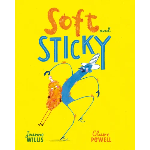 Soft and Sticky - Hardcover