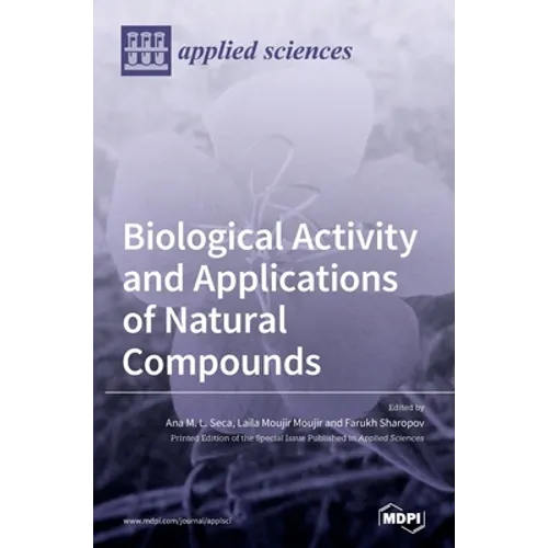 Biological Activity and Applications of Natural Compounds - Hardcover