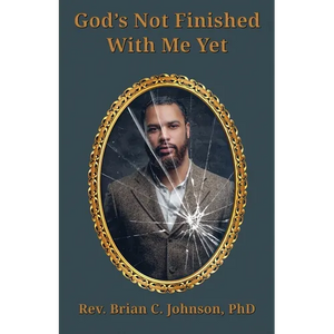 God's Not Finished With Me Yet - Paperback