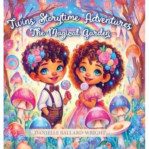 Twins Storytime Adventures: The Magical Garden - Hardcover