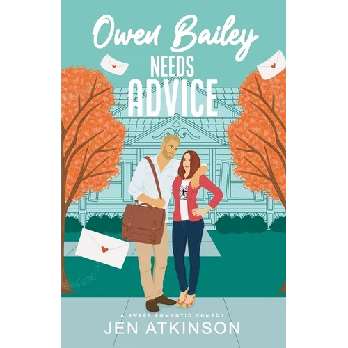 Owen Bailey Needs Advice: A Closed Door Friends-to-Lovers RomCom (Another Bailey Brother Book 2) - Paperback