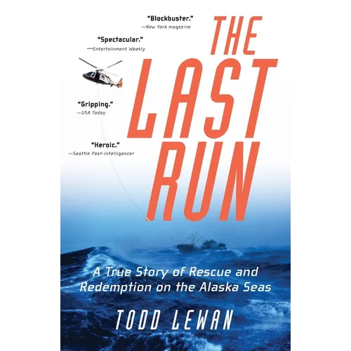 The Last Run: A True Story of Rescue and Redemption on the Alaska Seas - Paperback