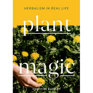 Plant Magic: Herbalism in Real Life - Hardcover