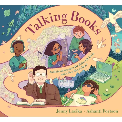 Talking Books: Audiobook Inventor Dr. Robert B. Irwin and a New Way to Read - Hardcover