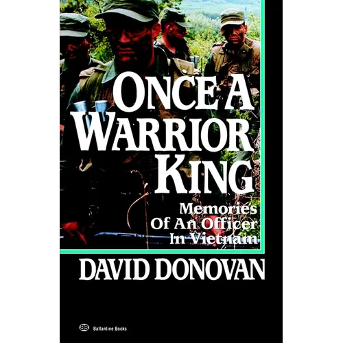 Once a Warrior King: Memories of an Officer in Vietnam - Paperback