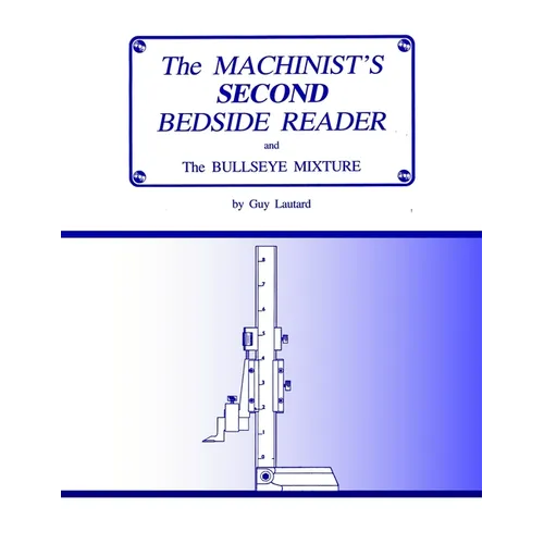 The Machinist's Second Bedside Reader: and The Bullseye Mixture - Paperback