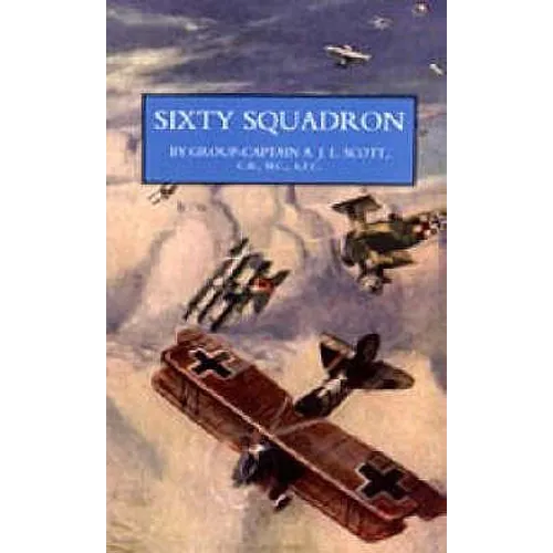 Sixty Squadron RAF: A History of the Squadron in the Great War From its Formation - Paperback