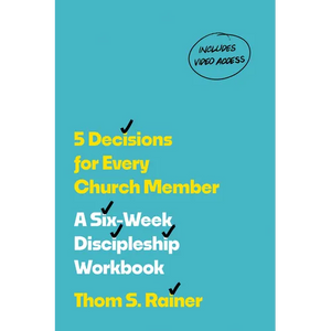 5 Decisions for Every Church Member: A Six-Week Discipleship Workbook with Streaming Video Access (Church Answers Resources) - Paperback