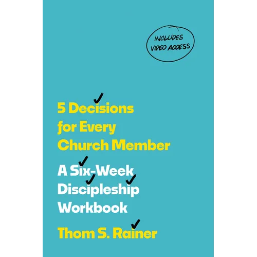 5 Decisions for Every Church Member: A Six-Week Discipleship Workbook with Streaming Video Access (Church Answers Resources) - Paperback