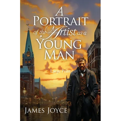 A Portrait of the Artist as a Young Man (Large Print, Annotated): Large Print Edition - Paperback