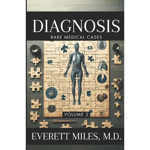 Diagnosis: Rare Medical Cases: Volume 2 - Paperback