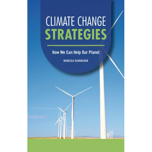 Climate Change Strategies: How We Can Help Our Planet - Paperback