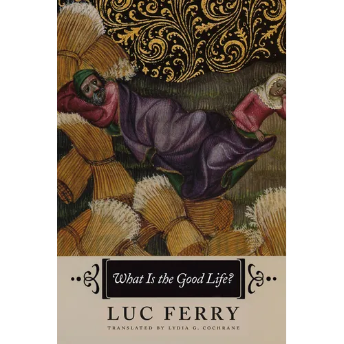 What Is the Good Life? - Paperback