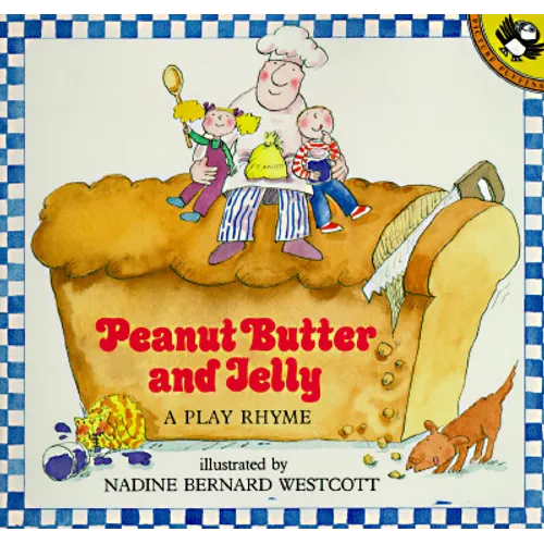 Peanut Butter and Jelly: A Play Rhyme - Paperback