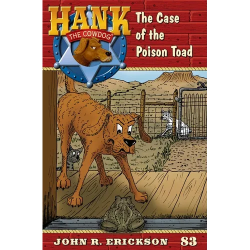 The Case of the Poison Toad: Hank the Cowdog Book 83 - Paperback