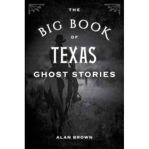 The Big Book of Texas Ghost Stories - Paperback
