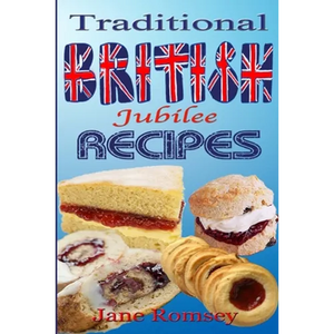 Traditional British Jubilee Recipes.: Mouthwatering recipes for traditional British cakes, puddings, scones and biscuits. 78 recipes in total. - Paperback