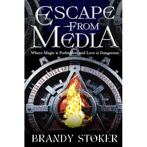 Escape from Media: Where Magic is Forbidden and Love is Dangerous - Paperback