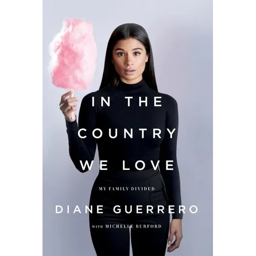 In the Country We Love: My Family Divided (Updated with New Material) - Paperback