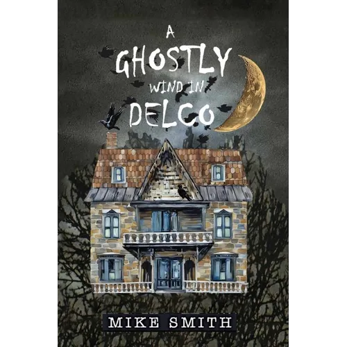 A GHOSTLY WIND in DELCO - Paperback