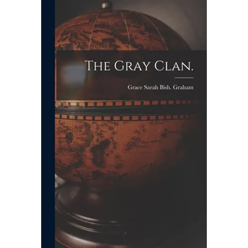 The Gray Clan. - Paperback