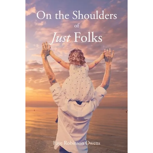 On the Shoulders of Just Folks - Paperback