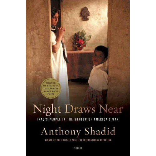 Night Draws Near: Iraq's People in the Shadow of America's War - Paperback