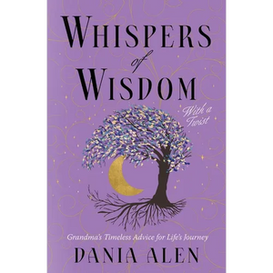 Whispers of Wisdom With a Twist: Grandma's Timeless Advice for Life's Journey - Paperback