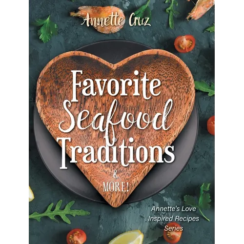 Favorite Seafood Traditions and More! - Hardcover