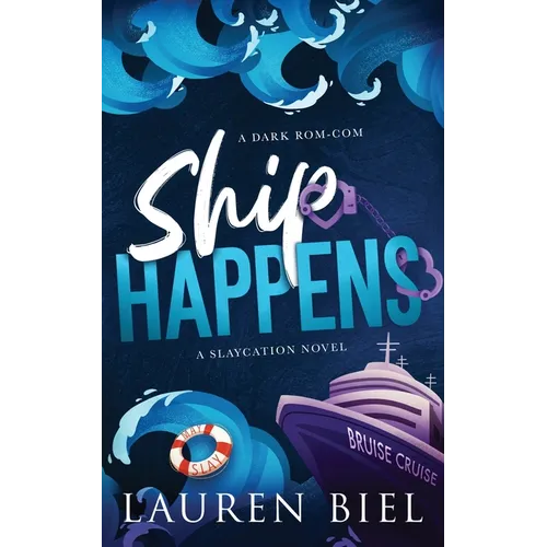 Ship Happens Deluxe Edition: A Dark Rom-Com - Paperback