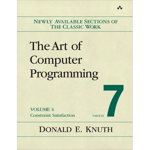 The Art of Computer Programming, Volume 4, Fascicle 7: Constraint Satisfaction - Paperback